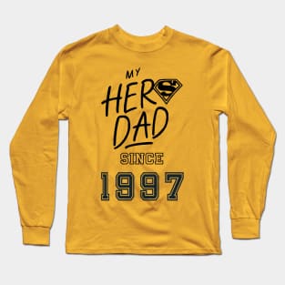 My Hero Dad 1997 Long Sleeve T-Shirt